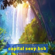 capital sexy bsb